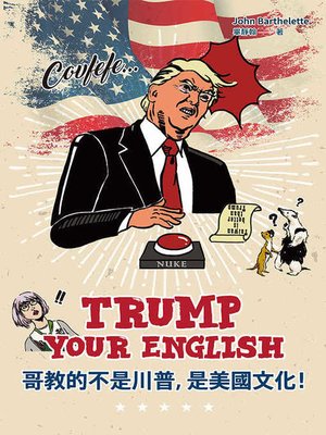 cover image of Trump Your English 哥教的不是川普，是美國文化！